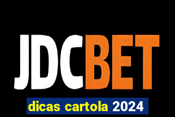 dicas cartola 2024